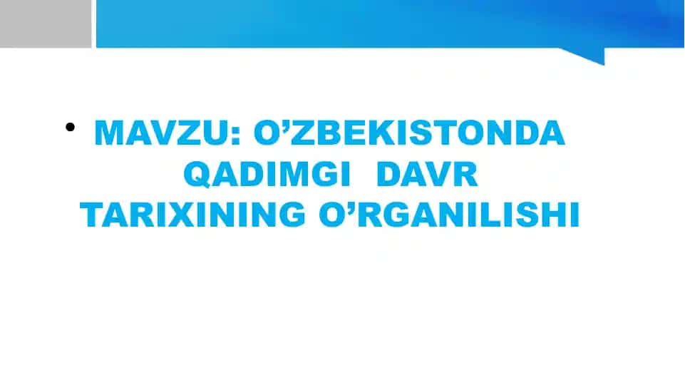 O‘zbekistonda Qadimgi Davr Tarixining O‘rganilishi