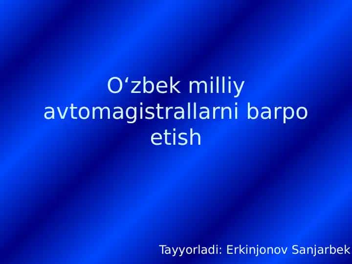 Oʻzbek milliy avtomagistrallarni barpo etish
