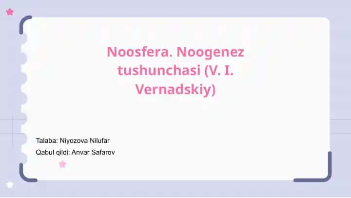 Noosfera. Noogenez tushunchasi (V. I. Vernadskiy)