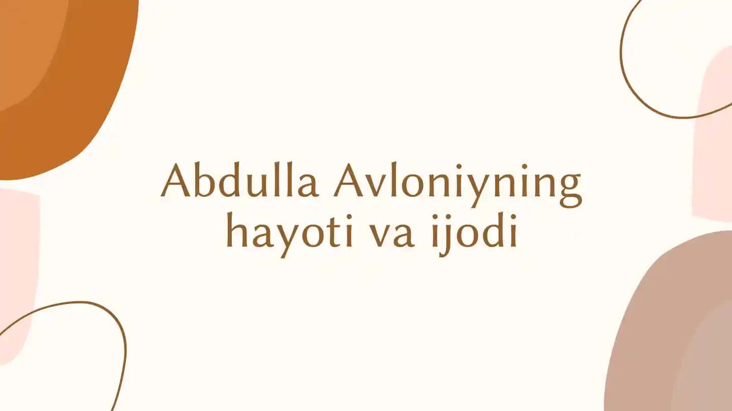 Abdulla Avloniyning hayoti va ijodi
