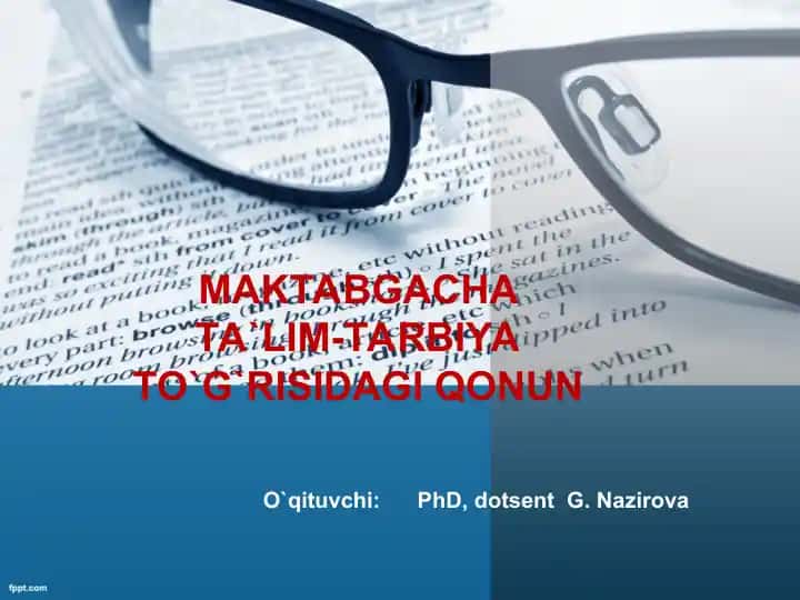MAKTABGACHA TA`LIM-TARBIYA TO`G`RISIDAGI QONUN