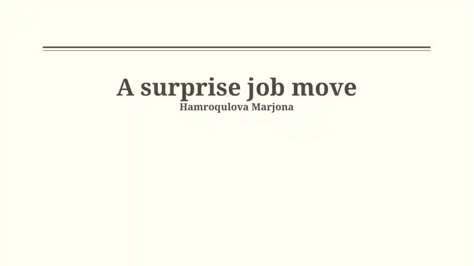 A surprise job move