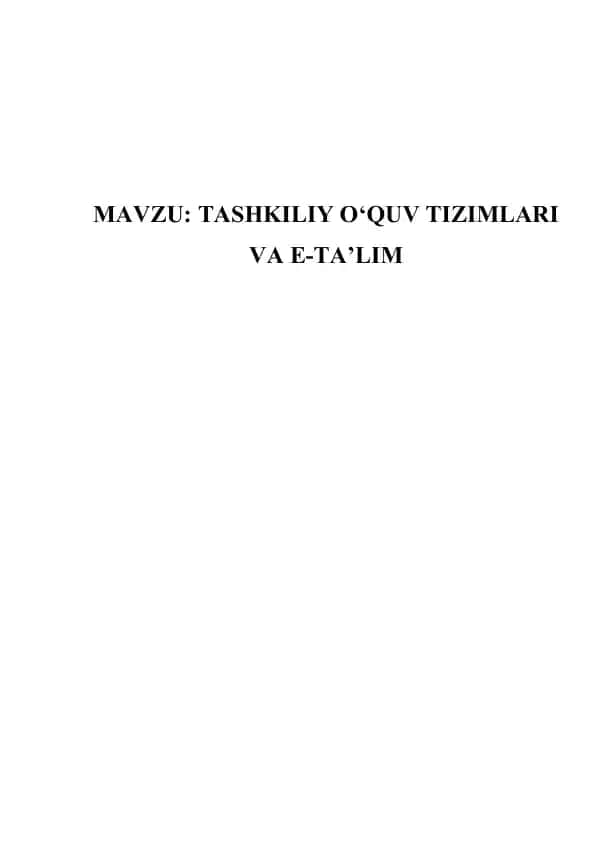 TASHKILIY O‘QUV TIZIMLARI VA E-TA’LIM KURS ISHI
