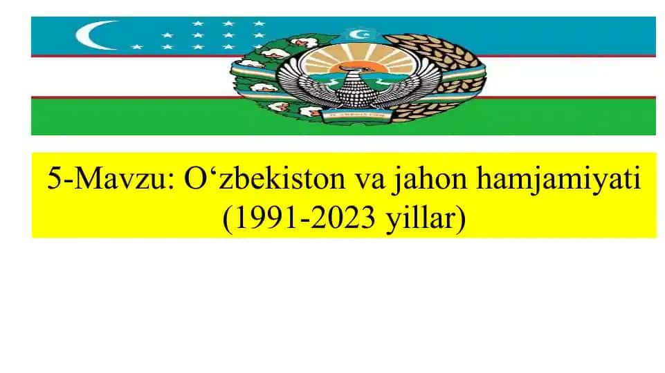 O‘zbekiston va jahon hamjamiyati (1991-2023yillar)