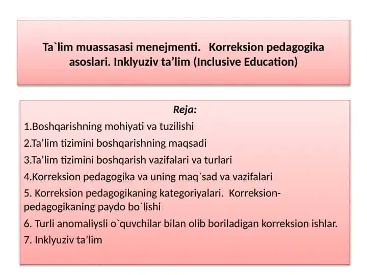 Ta’lim muassasasi menejmenti. Korreksion pedagogika asoslari. Inklyuziv ta’lim (Inclusive Education)