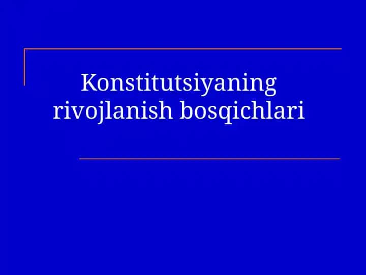 Konstitutsiyaning rivojlanish bosqichlari