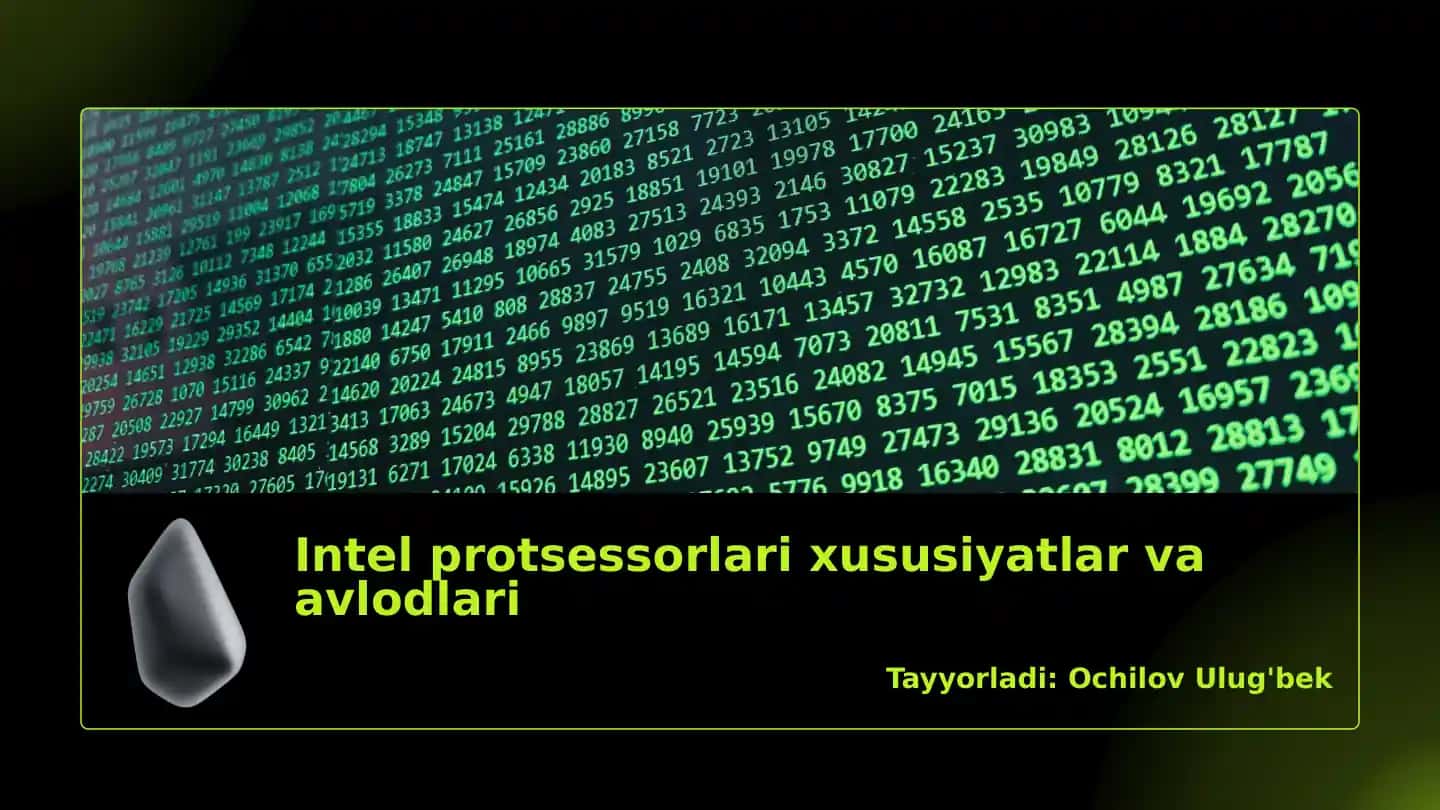 Intel protsessorlarining xususiyatlari va avlodlari
