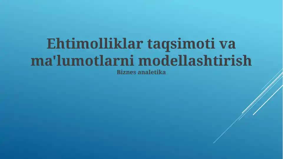Ehtimolliklar taqsimoti va ma'lumotlarni modellashtirish
