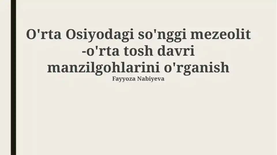 O'rta Osiyodagi so'nggi mezeolit -o'rta tosh davri manzilgohlarini o'rganish