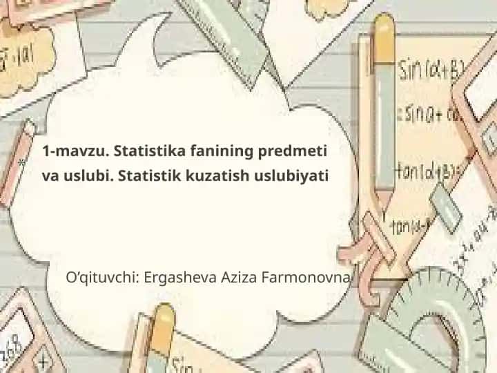 Statistika fanining predmeti va uslubi.Statistikkuzatishuslubiyati