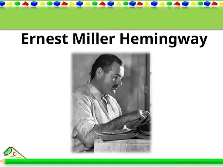Ernest Miller Hemingway
