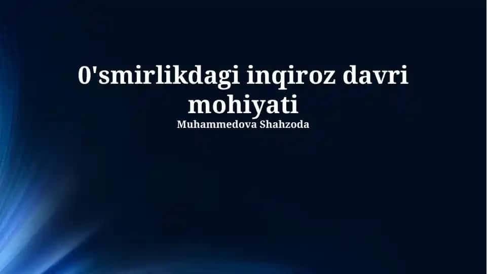 0'smirlikdagi inqiroz davri mohiyati