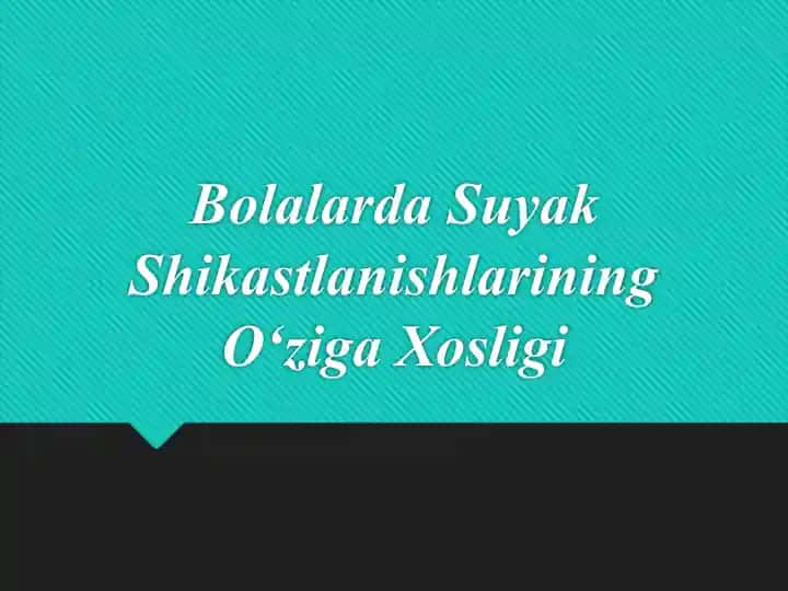 Bolalarda Suyak Shikastlanishlarining O‘ziga Xosligi