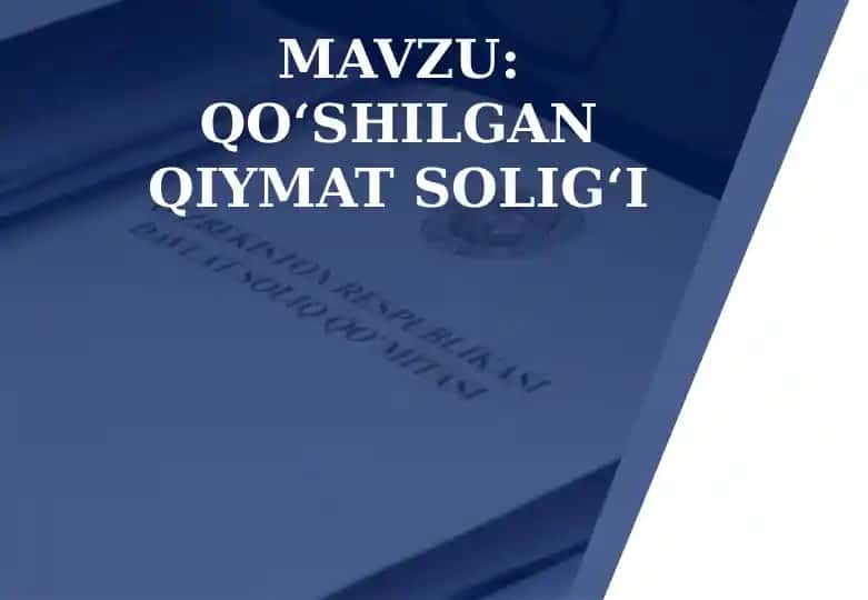 Qo‘shilgan qiymat solig‘i