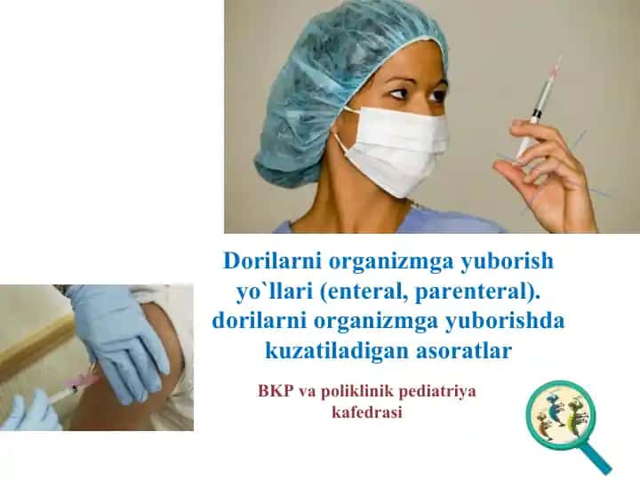 dоrilаrniorgаnizmgаyubоrishyo`llаri(entеrаl,pаrеntеrаl)