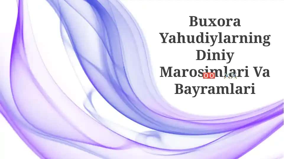 Buxora Yahudiylarning Diniy Marosimlari Va Bayramlari