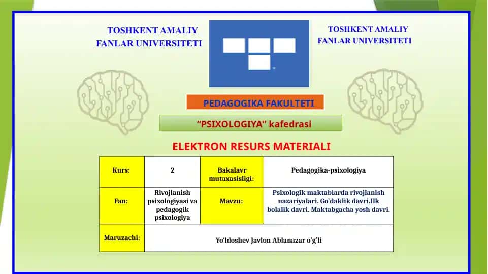 Psixologik maktablarda rivojlanish nazariyalari: Go’daklik, Ilk bolalik va maktabgacha yosh davrlari