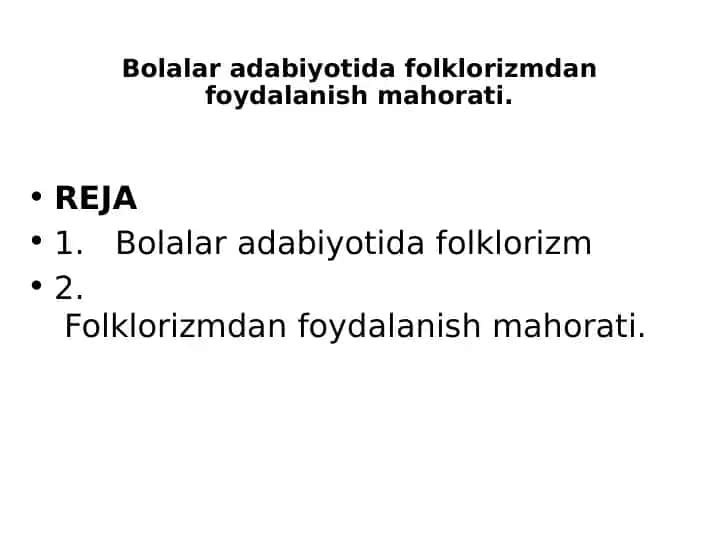 Bolalar adabiyotida folklorizmdan foydalanish mahorati