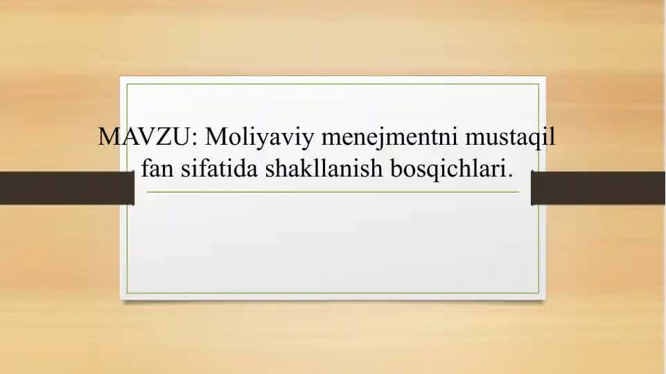 Moliyaviy menedjmentning mustaqil fan-sifatida shakllanish bosqichlari