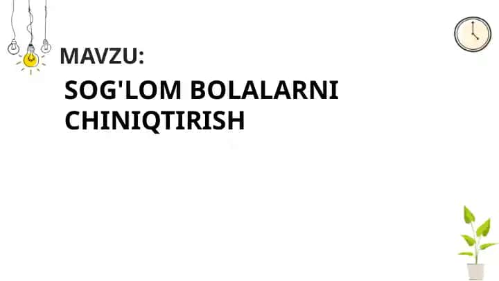 Sog'lom bolalarni chiniqtirish