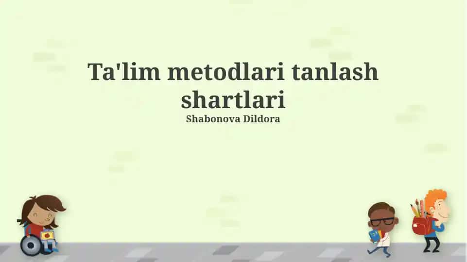 Ta'lim metodlari tanlash shartlari