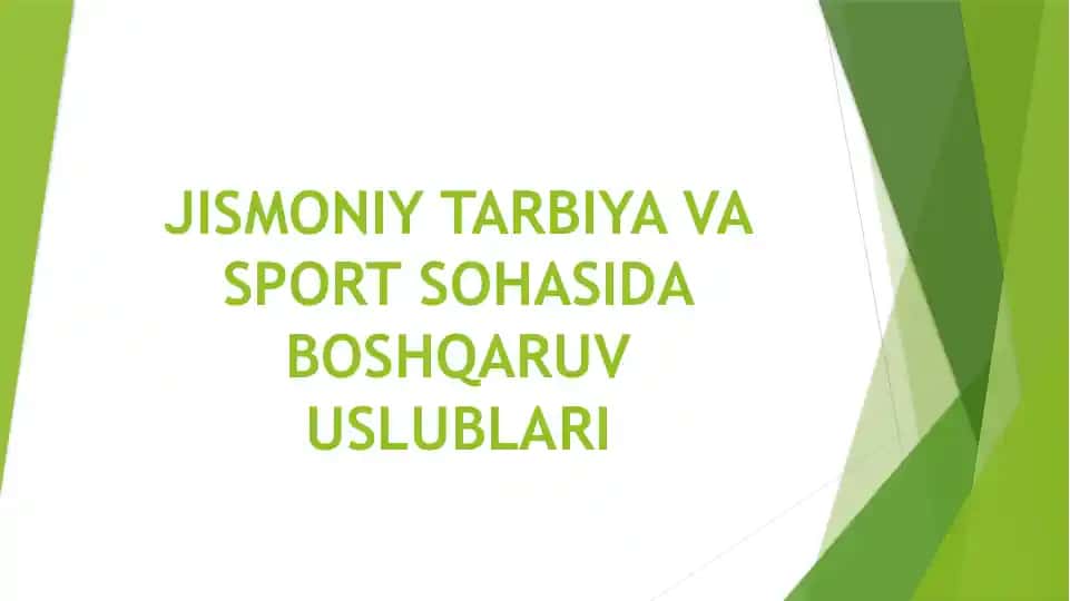 JISMONIY TARBIYA VA SPORT SOHASIDA BOSHQARUV USLUBLARI