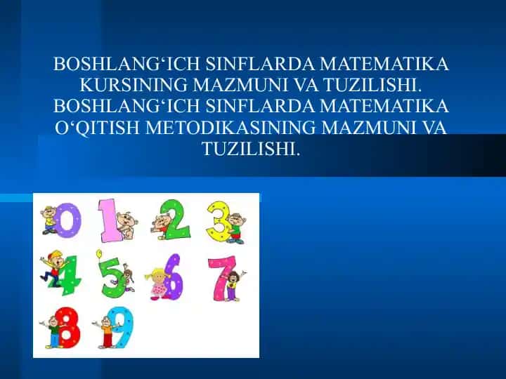 Boshlang‘ich sinflarda matematika kursining mazmuni va tuzilishi
