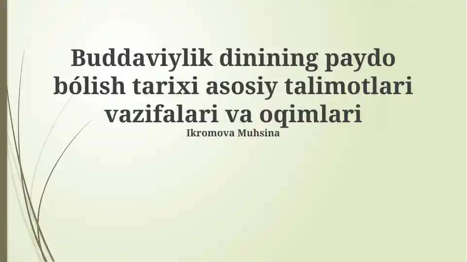 Buddaviylik dinining paydo bo'lish tarixi asosiy talimotlari va oqimlari