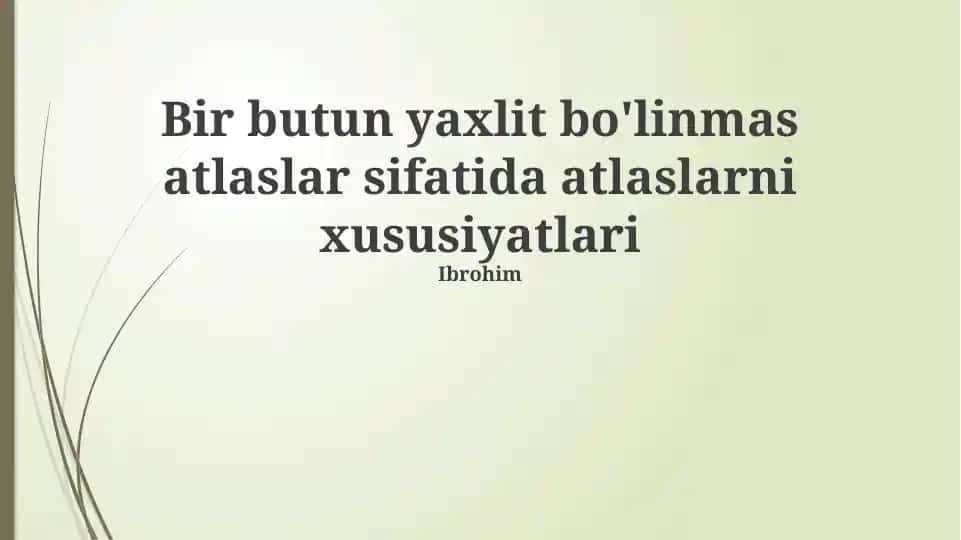 Atlaslarning xususiyatlari va kelajagi