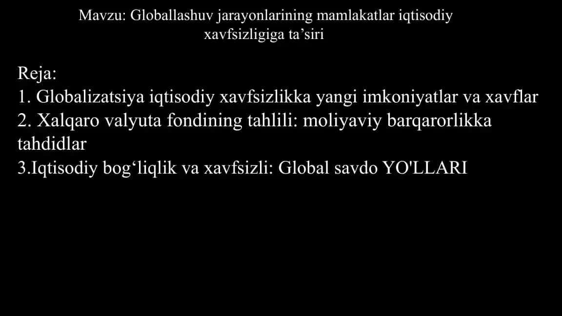 Globallashuv jarayonlarining mamlakatlar iqtisodiy xavfsizligiga ta’siri