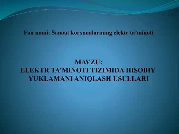 Sanoatkorxonalarining elektr ta’minoti