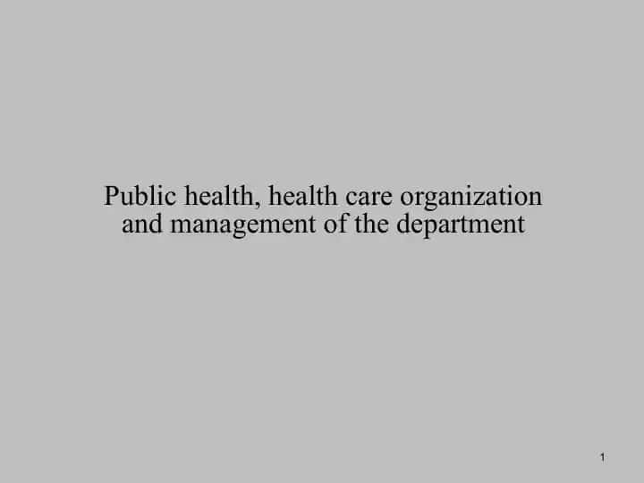 Public health, health care organization and management of the department