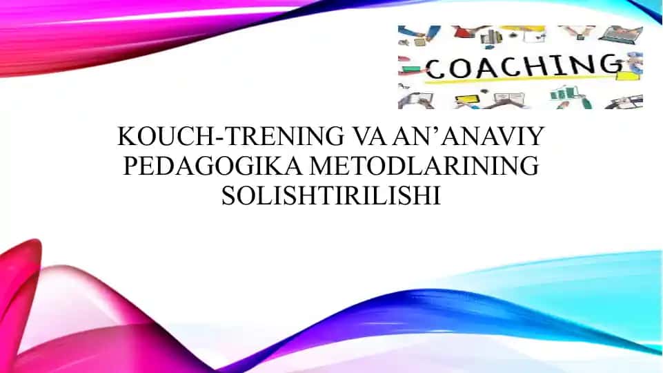Koucherlik - bu pedagogik faoliyat samaradorligini oshirish, o'z-o'zini tarbiyalash