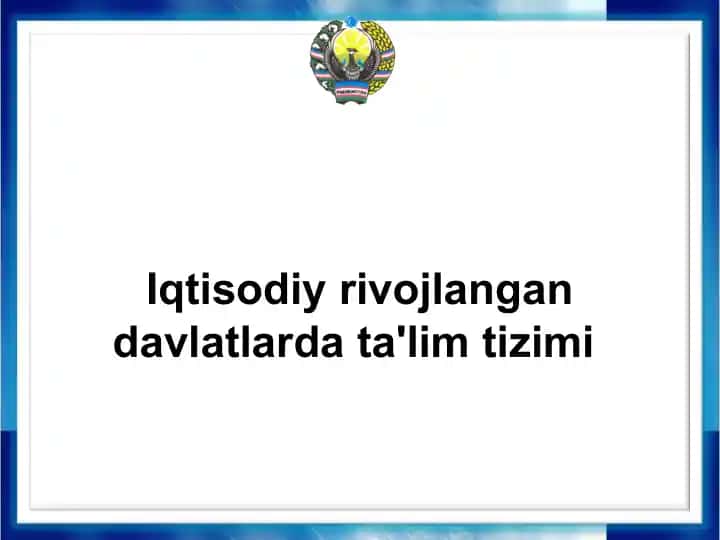 Iqtisodiy rivojlangan davlatlarda ta'lim tizimi