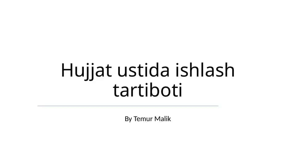 Hujjat ustida ishlash tartiboti
