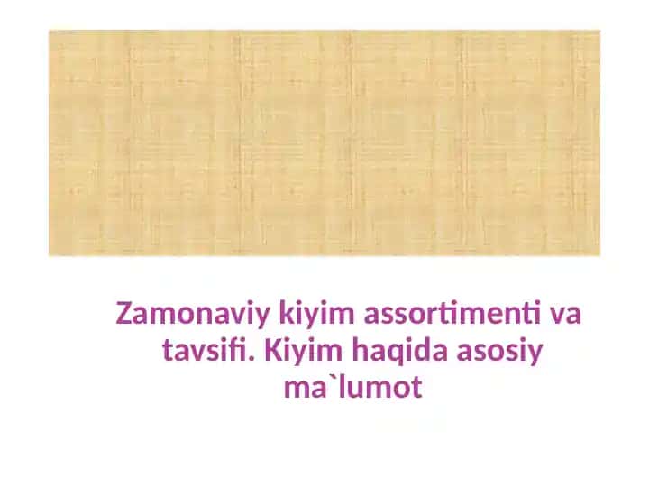Zamonaviy kiyim assortimenti va tavsifi