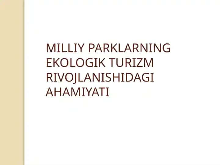 MILLIY PARKLARNING EKOLOGIK TURIZM RIVOJLANISHIDAGI AHAMIYATI