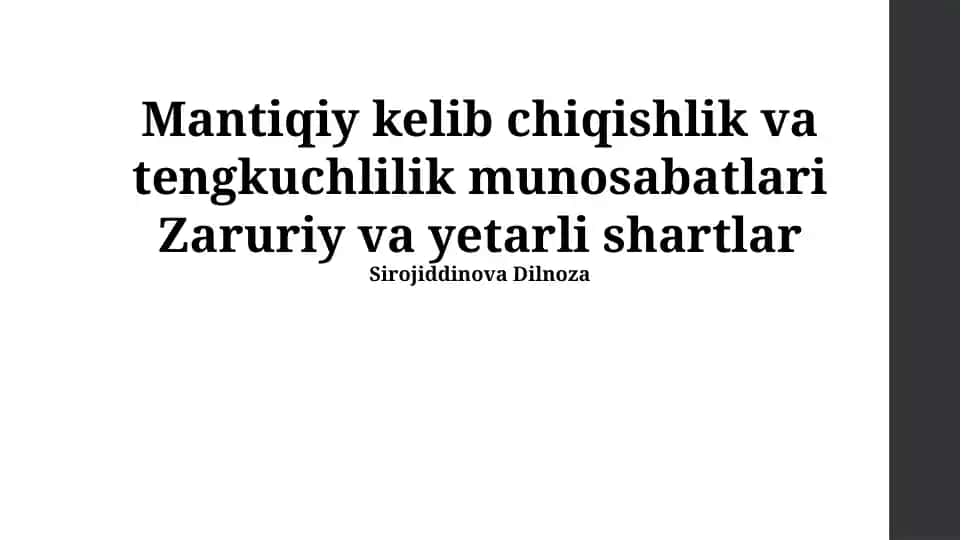 Mantiqiy kelib chiqishlik va tengkuchlilik munosabatlari Zaruriy va yetarli shartlar
