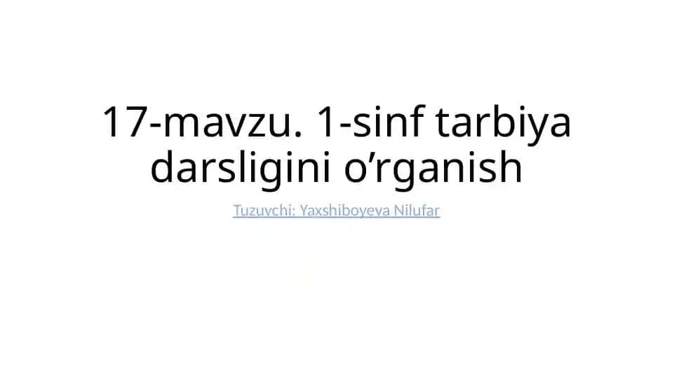 17-mavzu. 1-sinf tarbiya darsligini o’rganish