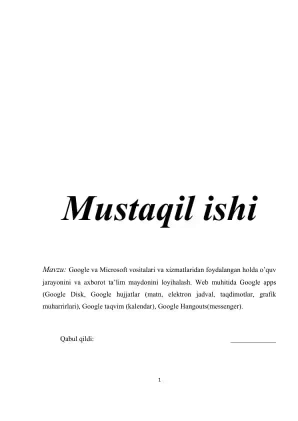 Google va Microsoft vositalari va xizmatlaridan foydalangan holda o’quv jarayonini va axborot ta’lim maydonini loyihalash. Web muhitida Google apps.docx