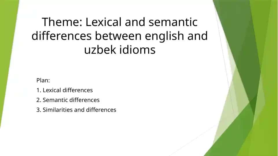 Lexical and Semantic Differences Between English and Uzbek Idioms