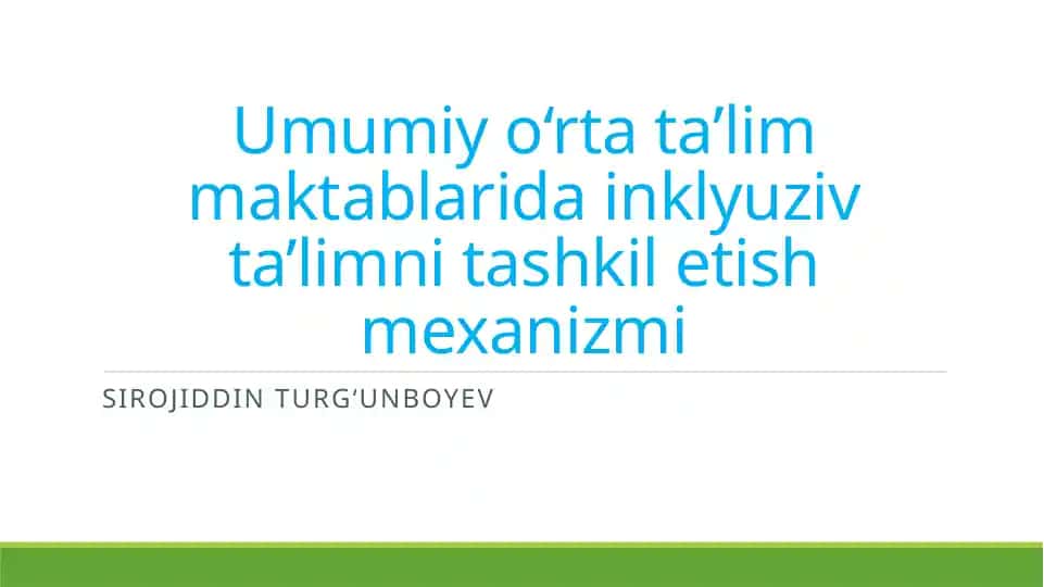 Umumiy o‘rta ta’lim maktablarida inklyuziv ta’limni tashkil etish mexanizmi