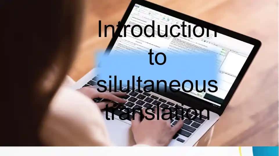 Introduction to Simultaneous Translation