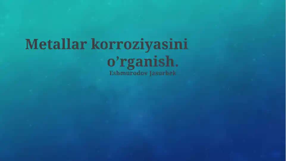 Metallar korroziyasini o'rganish