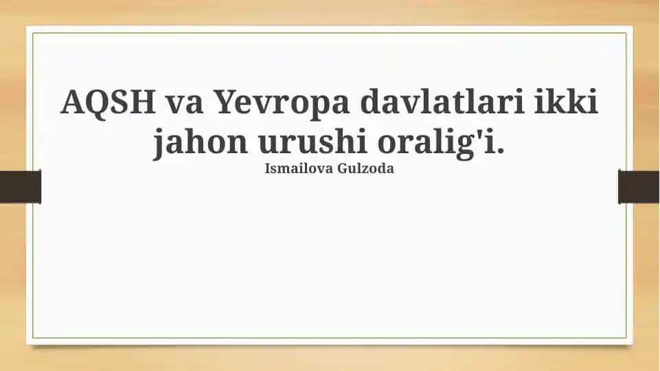 AQSH va Yevropa davlatlari ikki jahon urushi oralig'i