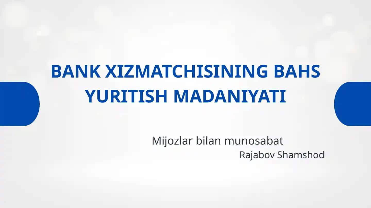 BANK XIZMATCHISINING BAHS YURITISH MADANIYATI