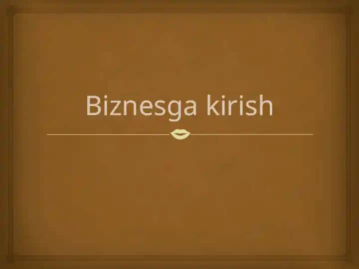 Biznesga kirish