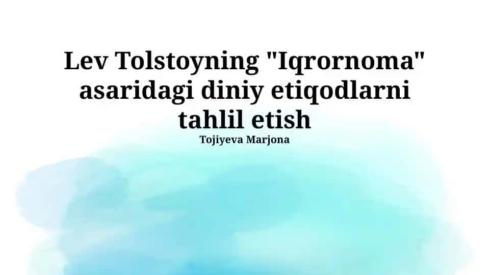 Lev Tolstoyning "Iqrornoma" asaridagi diniy etiqodlarni tahlil etish