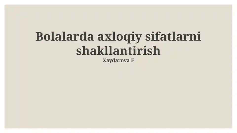 Bolalarda axloqiy sifatlarni shakllantirish