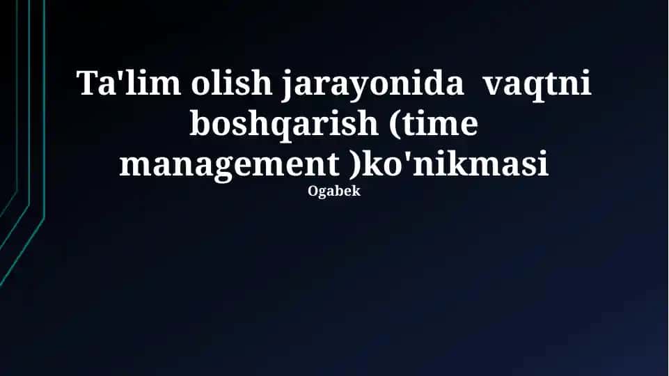 Vaqtni boshqarish (time management) ko'nikmasi